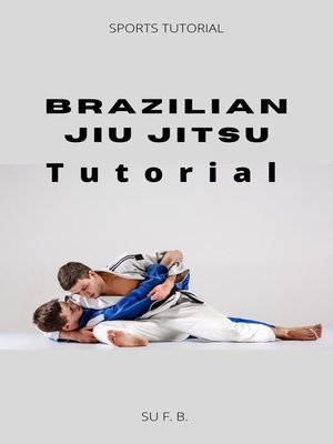 cover image of Brazilian Jiu Jitsu Tutorial